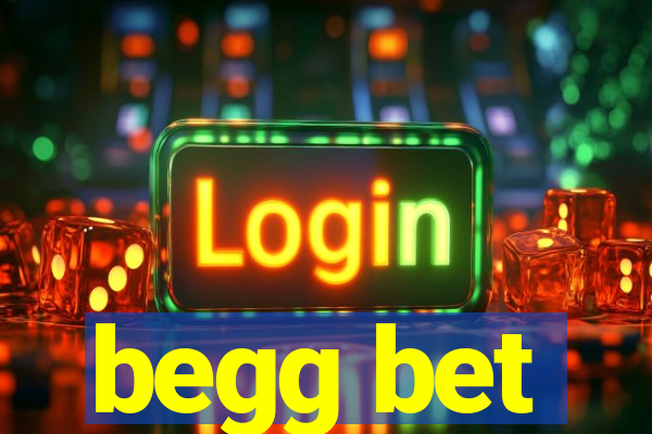 begg bet